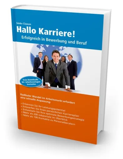 Traumjobs fallen nicht vom Himmel - Neues Buch "Hallo Karriere" von Sönke Clausen soll Berufsanfängern helfen Bild: Traumjobs fallen nicht vom Himmel - Neues Buch "Hallo Karriere" von Sönke Clausen soll Berufsanfängern helfen
