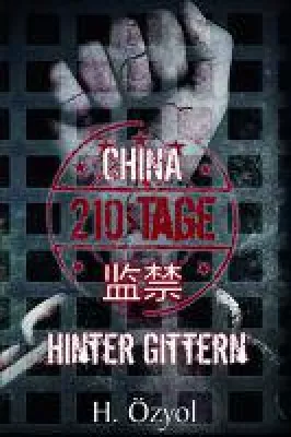 Bild: China - 210 Tage hinter Gittern - Erfolgsbuch auf der Frankfurter Buchmesse - Neu in der www.Leseschau.de
