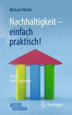 Nachhaltigkeit - einfach praktisch! Bild: Nachhaltigkeit - einfach praktisch!