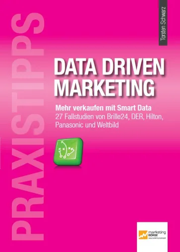 Bild: Data Driven Marketing – 27 Case Studies