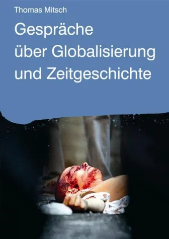 Bild: Gespräche über Globalisierung und Zeitgeschichte