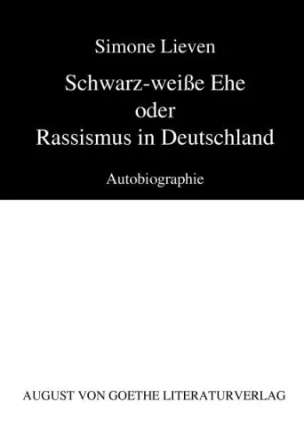 Bild: Liebe mit Hindernissen - S. Lievens berichtet im August v. Goethe Verlag über Probleme bei „Schwarz-weiß Ehen“