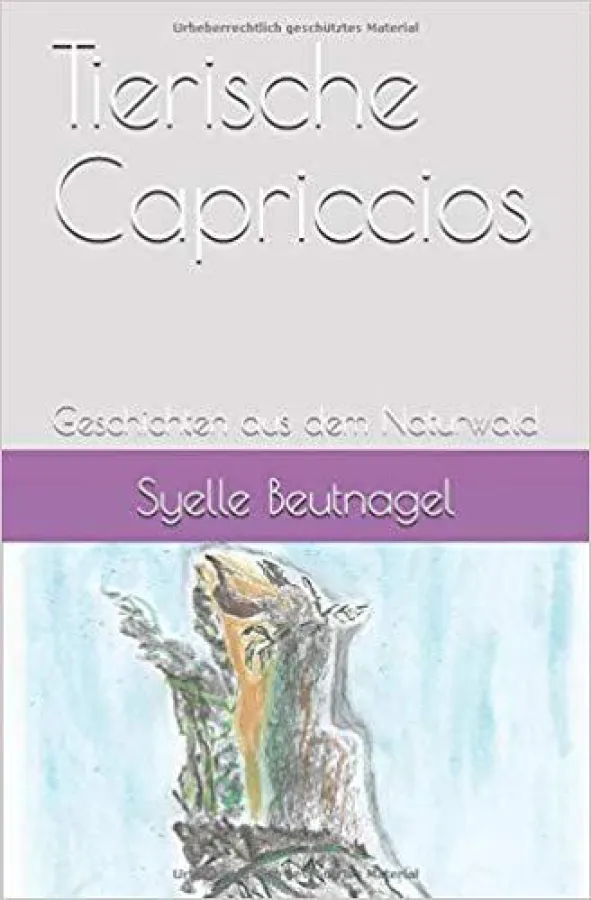 Cover des Taschenbuchs 'Tierische Capriccios - Geschichten aus dem Naturwald'