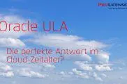 Bild: Oracle ULA - Die perfekte Antwort im Cloud-Zeitalter?