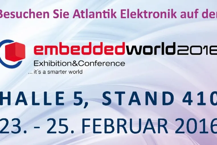 Atlantik Elektronik @ embedded world 2016 in Nürnberg Bild: Atlantik Elektronik @ embedded world 2016 in Nürnberg