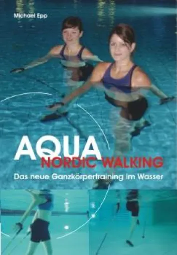 Bild: Aqua Nordic Walking – das neue Ganzkörpertraining im Wasser