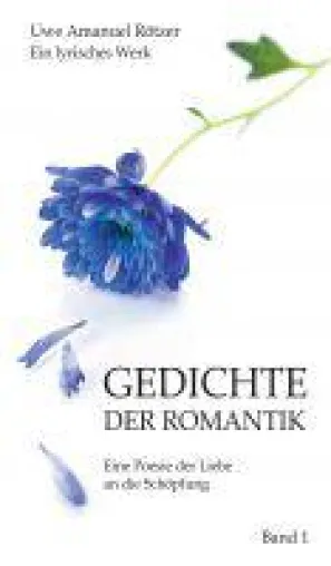 Bild: Gedichte der Romantik - eine Poesie der Liebe an die Schöpfung