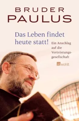 Bild: Bruder Paulus in Rhein Main und Nordhessen die Nummer 3 mit "Das Leben findet heute statt"
