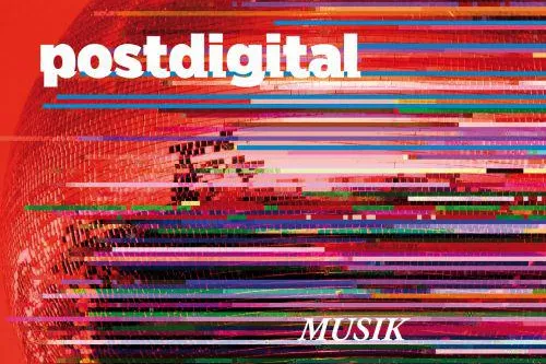 postdigital: Digitalisierung verändert Musik-Kommunikation grundlegend Bild: postdigital: Digitalisierung verändert Musik-Kommunikation grundlegend