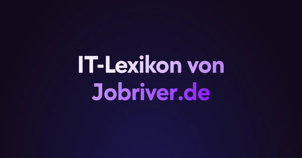 IT Lexikon von Jobriver.de (© jobriver.de)