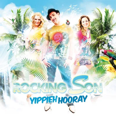 "YIPPIEH HOORAY" DER NEUE SOMMERHIT VON ROCKING SON Bild: "YIPPIEH HOORAY" DER NEUE SOMMERHIT VON ROCKING SON