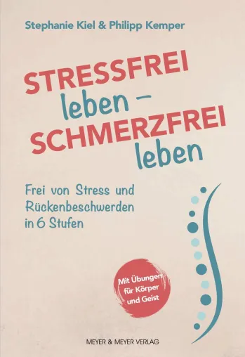 Bild: Frei von Stress und Rückenbeschwerden in 6 Stufen: Autorin Stephanie Kiel gegen die Volkskrankheit Nr. 1