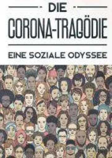 Bild: Die Corona-Tragödie - Eine soziale Odyssee