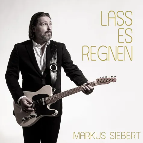 Bild: Der neue flotte Schlager von Markus Siebert - Lass Es Regnen