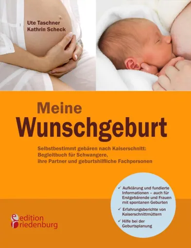 Einmalig im deutschen Sprachraum: Ein Buch, das sich der Geburt nach Kaiserschnitt widmet Bild: Einmalig im deutschen Sprachraum: Ein Buch, das sich der Geburt nach Kaiserschnitt widmet