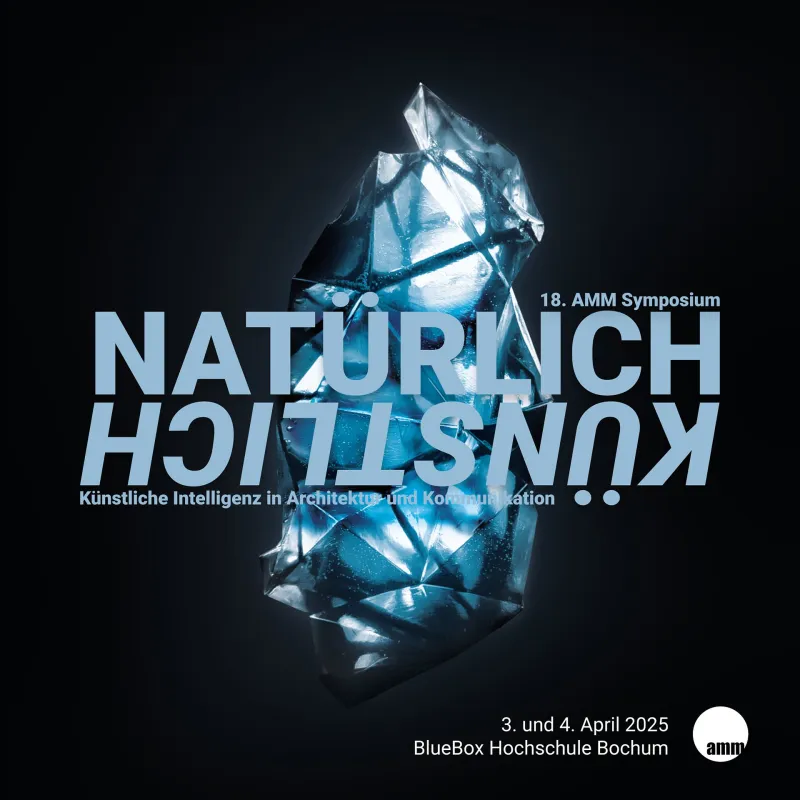 Key Visual 18. AMM-Symposium „Natürlich. Künstlich.“ KI in Architektur und Kommunikation (© © AMM)
