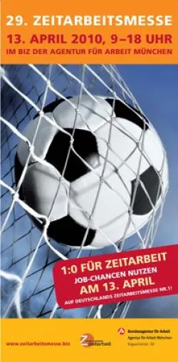 1:0 für Zeitarbeit - Job-Chancen nutzen auf der 29. Münchner Zeitarbeitsmesse am 13.04.2010 Bild: 1:0 für Zeitarbeit - Job-Chancen nutzen auf der 29. Münchner Zeitarbeitsmesse am 13.04.2010