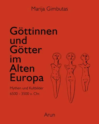 Bild: Göttinnnen und Götter im Alten Europa