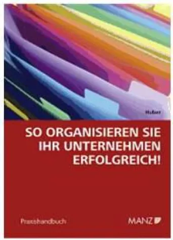Huber: Neuerscheinung. Organisationsbuch ergänzt EPU-Buchreihe Bild: Huber: Neuerscheinung. Organisationsbuch ergänzt EPU-Buchreihe