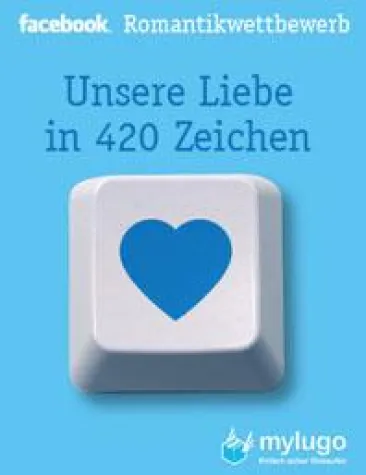 Bild: Facebook-Romantikwettbewerb - Liebesgeschichten auf 420 Zeichen gesucht