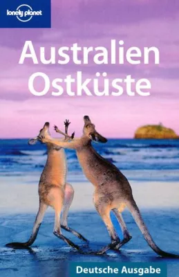 Bild: Down Under – aber richtig - Lonely Planet „Australien Ostküste“ – Deutsche Ausgabe