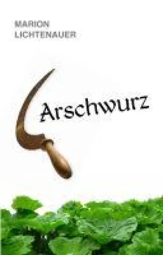 Bild: Arschwurz - Spannende Abenteuergeschichte zur Zeit der Kelten