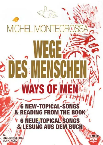 Bild: ‘Wege des Menschen – Ways of Men’: New-Topical-Song Movies & eine Lesung von Michel Montecrossa auf DVD