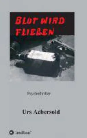 BLUT WIRD FLIESSEN - ein gnadenlos mörderisches Liebesdrama in der Großstadt Bild: BLUT WIRD FLIESSEN - ein gnadenlos mörderisches Liebesdrama in der Großstadt
