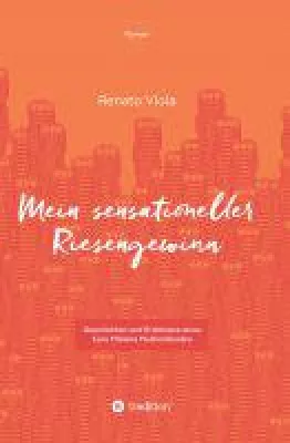 Bild: Mein sensationeller Riesengewinn - Inspirierender Roman über einen frischgebackenen Millionär