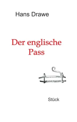 Bild: Der englische Pass - Ein dramatisches Lese-Stück