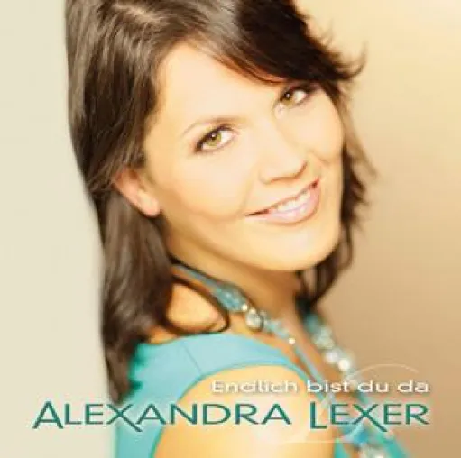 Alexandra Lexer - Endlich bist du da Bild: Alexandra Lexer - Endlich bist du da
