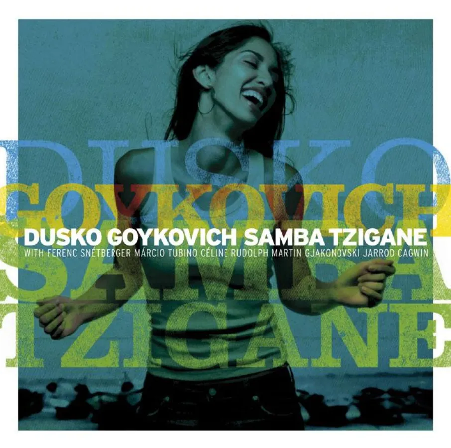 Dusko Goykovich: Samba Tzigane VÖ: 20.10.2006 (Enja/Soulfood)