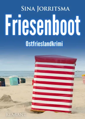 Bild: Neuerscheinung: Ostfrieslandkrimi "Friesenboot" von Sina Jorritsma im Klarant Verlag