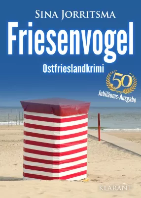 Bild: Neuerscheinung: Ostfrieslandkrimi "Friesenvogel" von Sina Jorritsma im Klarant Verlag