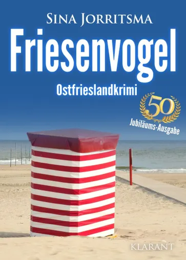 Bild: Neuerscheinung: Ostfrieslandkrimi "Friesenvogel" von Sina Jorritsma im Klarant Verlag