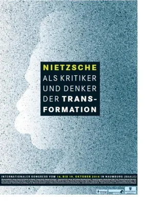 Nietzsche-Kongress in Naumburg/S. - Nietzsche als Kritiker und Denker der Transformation - 16.-19.10.2014 Bild: Nietzsche-Kongress in Naumburg/S. - Nietzsche als Kritiker und Denker der Transformation - 16.-19.10.2014