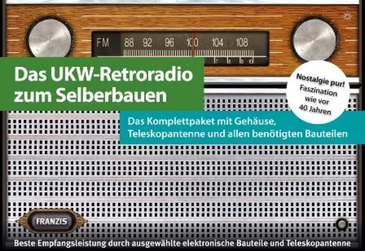 Radio hören wie vor 50 Jahren: „Das UKW-Retroradio zum Selberbauen“ von Franzis