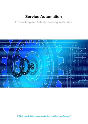 Neue Studie: „Service Automation! Entwicklung der Automatisierung im Service“ Bild: Neue Studie: „Service Automation! Entwicklung der Automatisierung im Service“