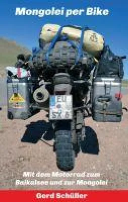 Bild: Mongolei per Bike -  ein erlebnisreicher Reisebericht führt in die faszinierende Mongolei