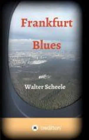 Frankfurt Blues - ein lokaler Kriminal-Roman Bild: Frankfurt Blues - ein lokaler Kriminal-Roman