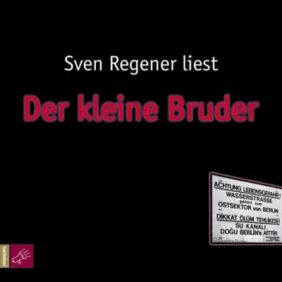 Bild: SVEN REGENER liest “Der kleine Bruder" Hörbuch ab 05.09.08 erhältlich