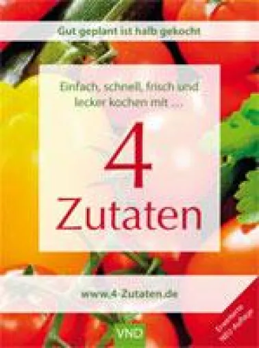Bild: „Vier Zutaten”: Das Erfolgs-Kochbuch jetzt in einer komplett überarbeiteten Neu-Auflage