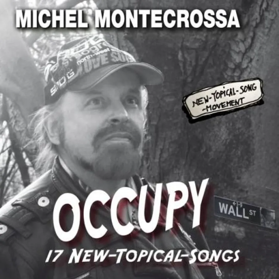 Michel Montecrossa's Album ?Occupy Wall Street' ? 17 New-Topical-Songs & Movies?