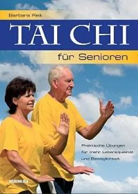 Bild: Neues Buch „Tai Chi für Senioren“ von Barbara Reik - Dem Leben mehr Jahre und den Jahren mehr Leben geben