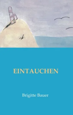EINTAUCHEN - Anregende Lebensweisheiten Bild: EINTAUCHEN - Anregende Lebensweisheiten