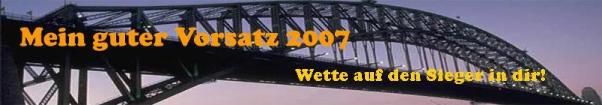 Mein guter Vorsatz 2007 - Wette auf den Sieger in dir!