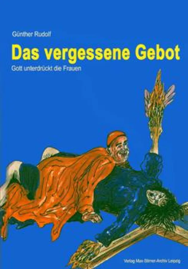 Das vergessene Gebot. Gott unterdrückt die Frauen