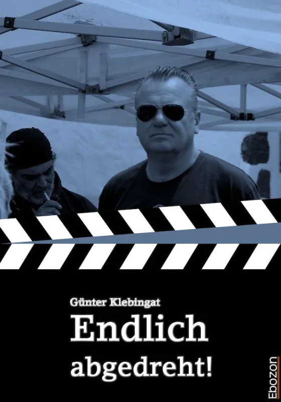 Günter Klebingat - Endlich abgedreht!