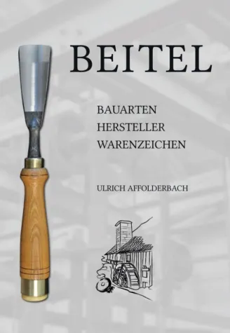 Bild: Beitel - Bauarten, Hersteller, Warenzeichen - Handwerkliches Geschichtsbuch