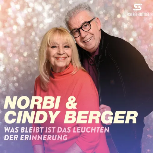 Norbi & Cindy Berger - "Was bleibt ist das Leuchten der Erinnerung" Bild: Norbi & Cindy Berger - "Was bleibt ist das Leuchten der Erinnerung"
